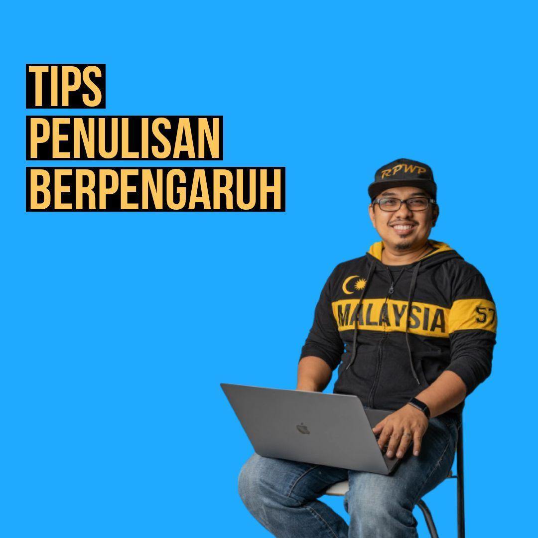 TIPS PENULISAN BERPENGARUH - Saiful Nang Academy