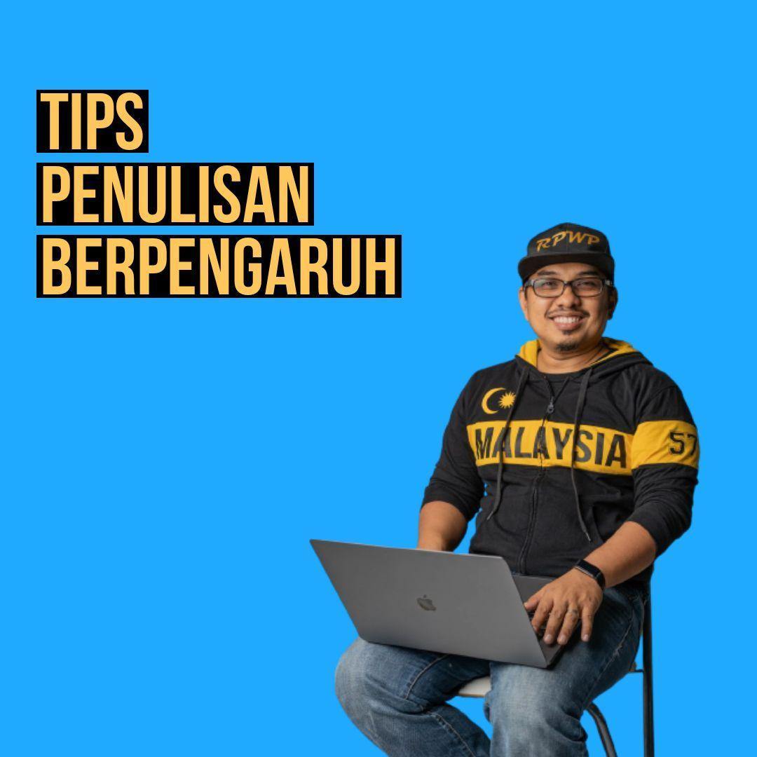 TIPS PENULISAN BERPENGARUH - Saiful Nang Academy